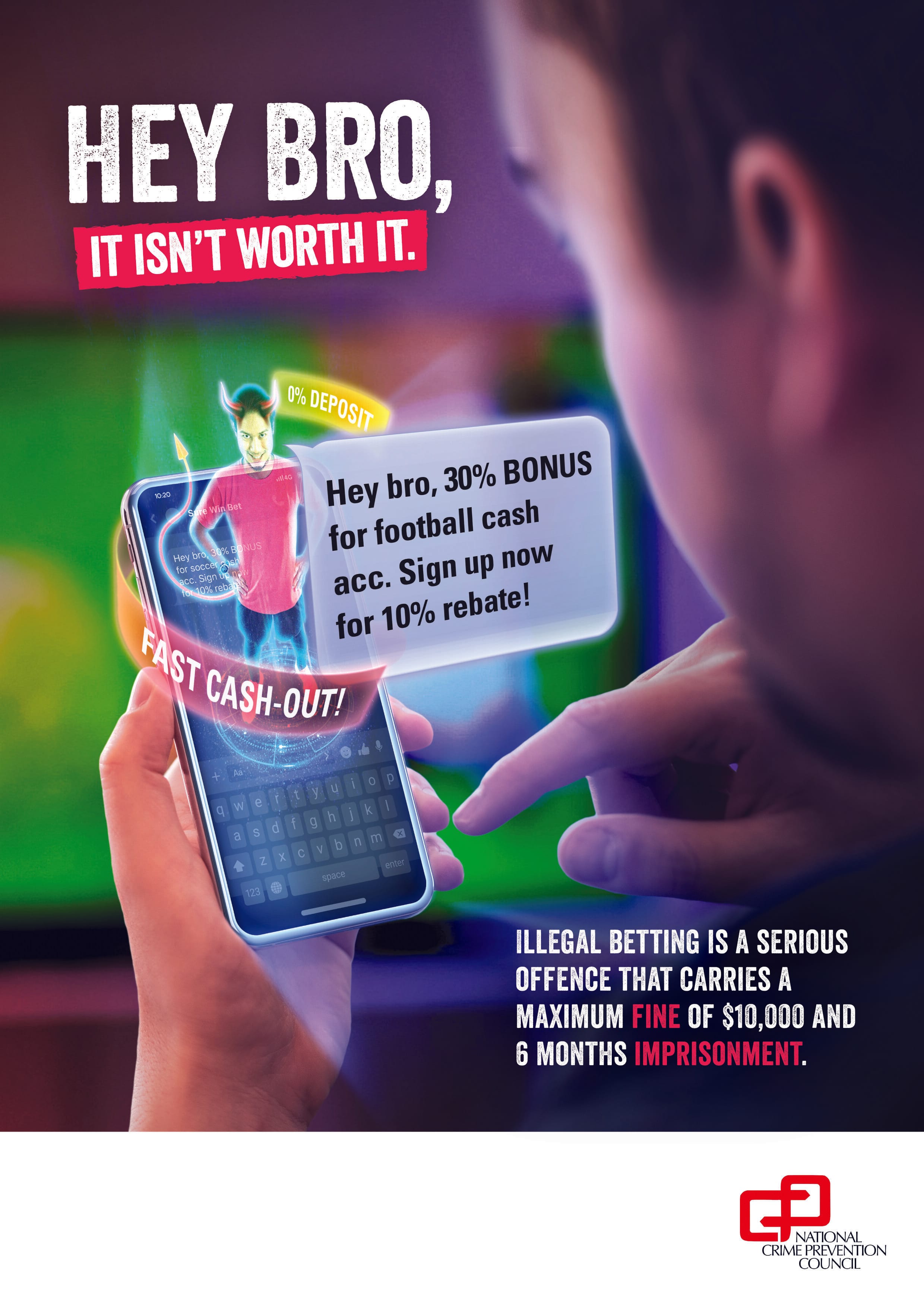 An awareness poster by the National Crime Prevention Council titled "HEY BRO, IT ISN’T WORTH IT." features a person looking at a smartphone where a holographic figure with devil horns promotes a football betting offer. The poster warns that illegal betting is a serious offense carrying a maximum fine of $10,000 and 6 months imprisonment.