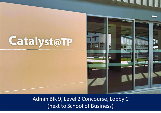 Catalyst@TP location at Temasek Polytechnic. Admin Blk 9, Level 2 Concourse, Lobby C