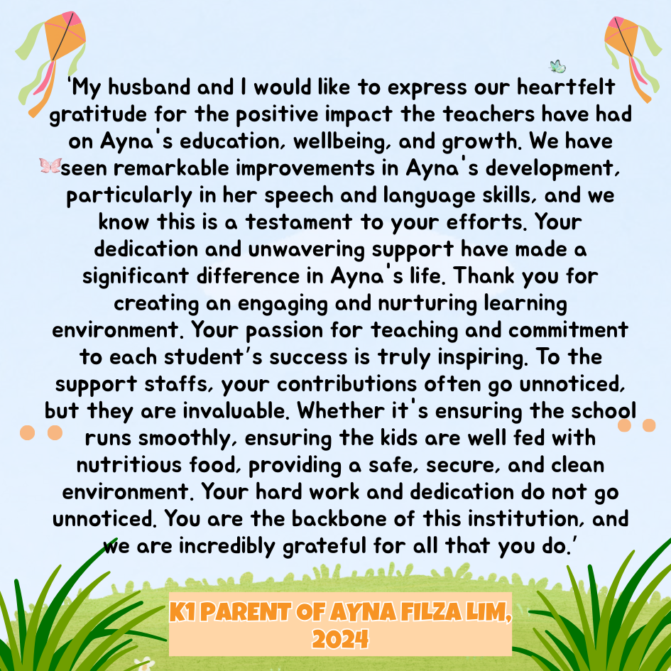 A gratitude message from a K1 parent of Ayna Filza Lim in 2024, praising teachers and support staff, on a light blue background with kites and grass.