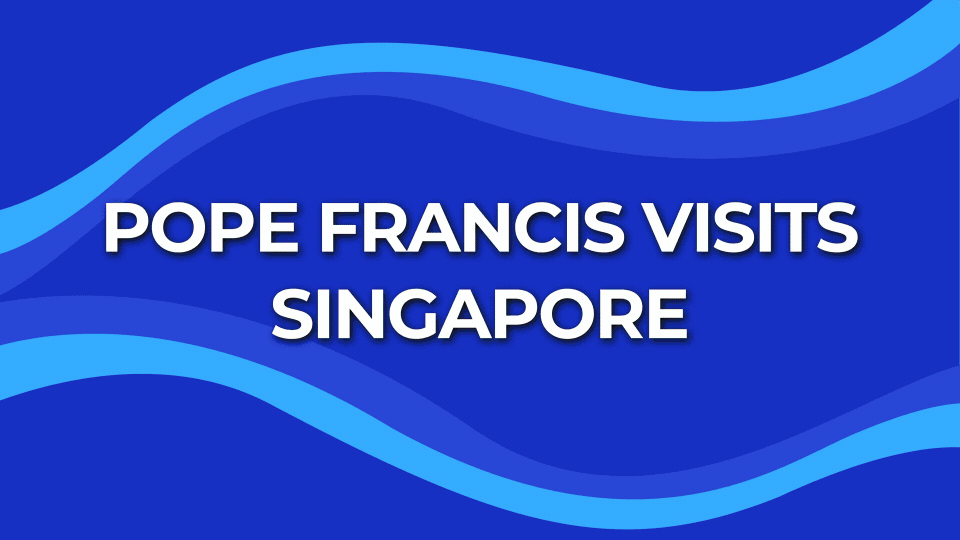 Pope Francis visits Singapore