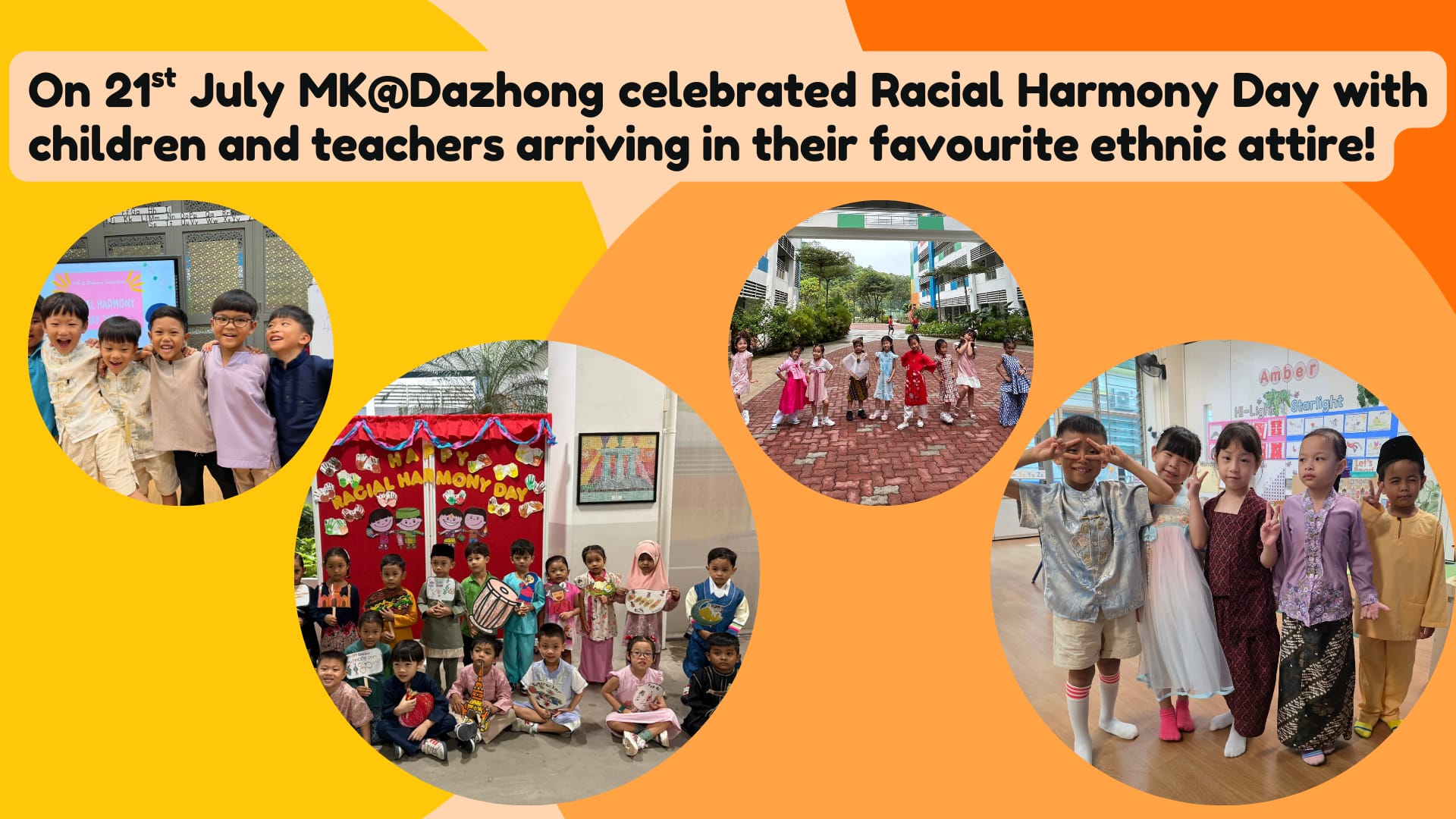 Children and teachers in colorful ethnic attire celebrate Racial Harmony Day at MK@Dazhong on 21st July.