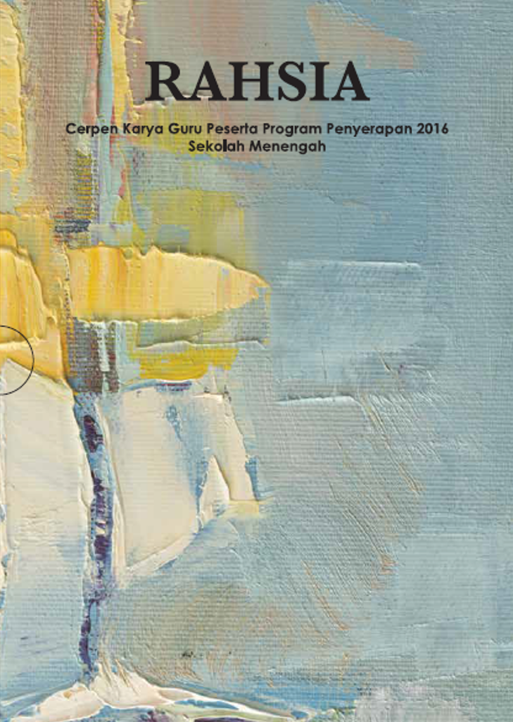 Cerpen karya guru peserta Program Penyerapan 2016 (Sekolah Menengah)