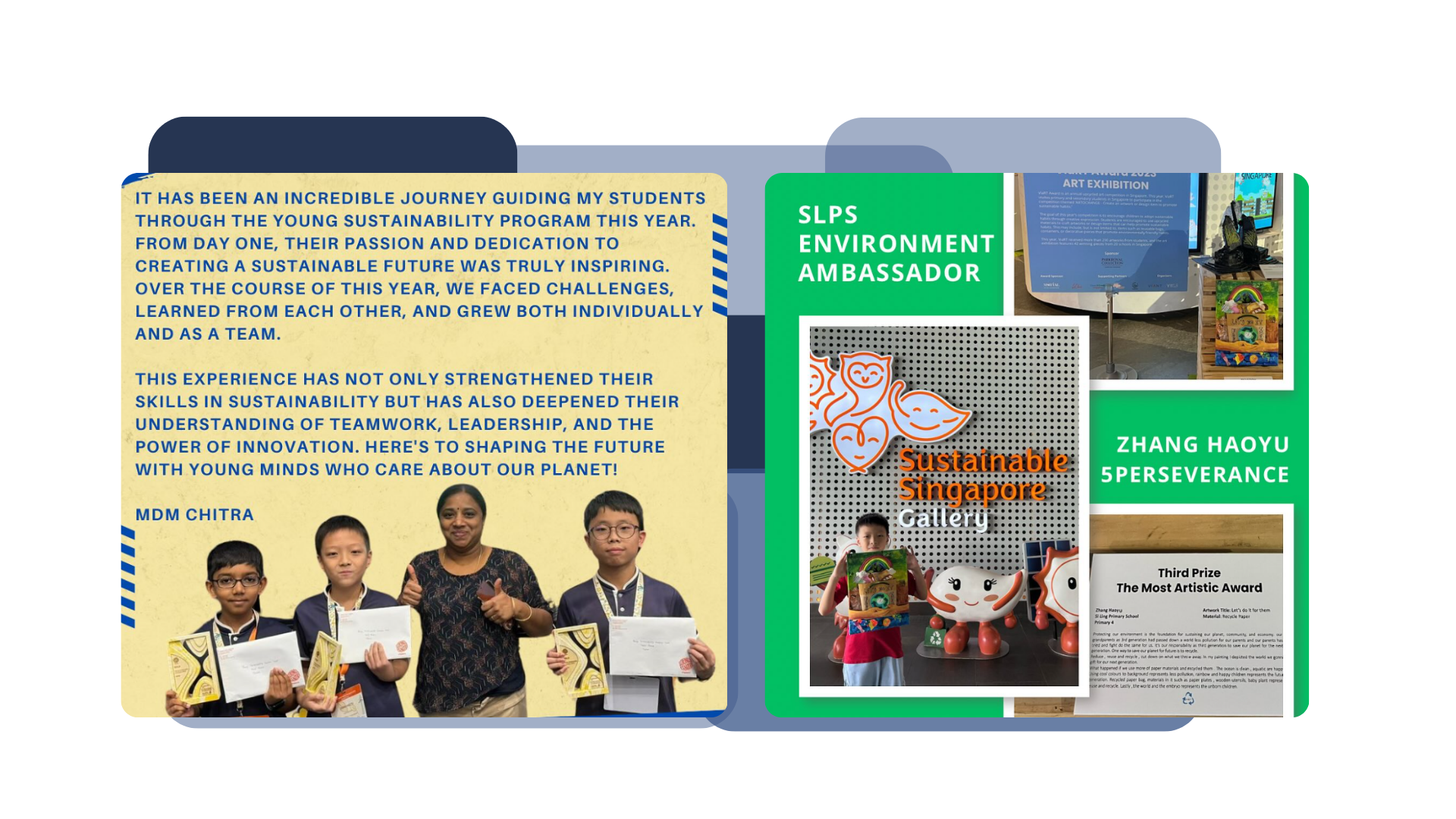Students and teacher, Mdm Chitra celebrating achievements in the Young Sustainability Program, alongside highlights of the SLPS Environment Ambassador programme and student Zhang Haoyu's Third Prize win at the NHB Exhibition. 