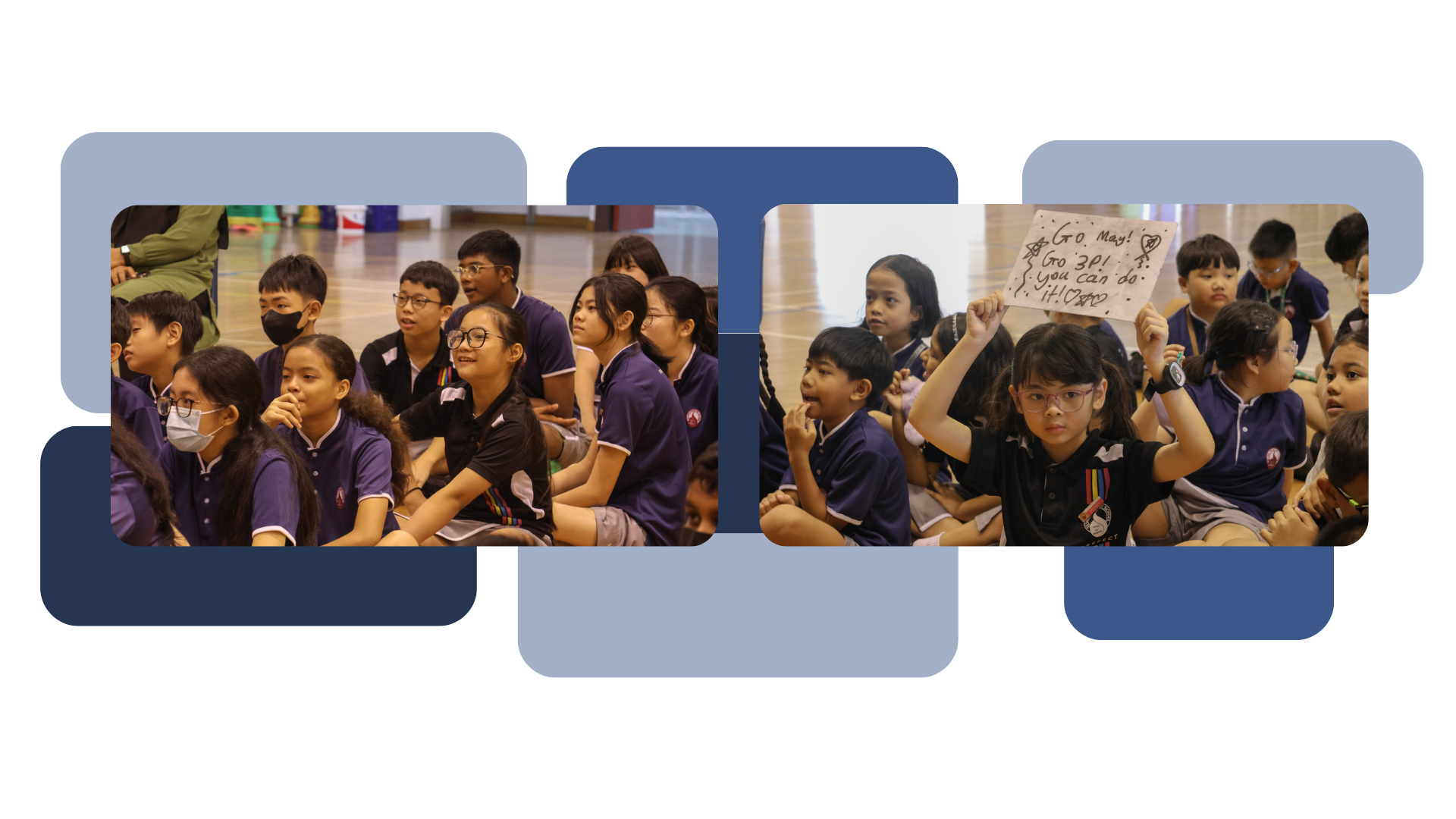 Students in navy uniforms sit on a gym floor; one holds a sign reading Go May Go 3P You can do it.