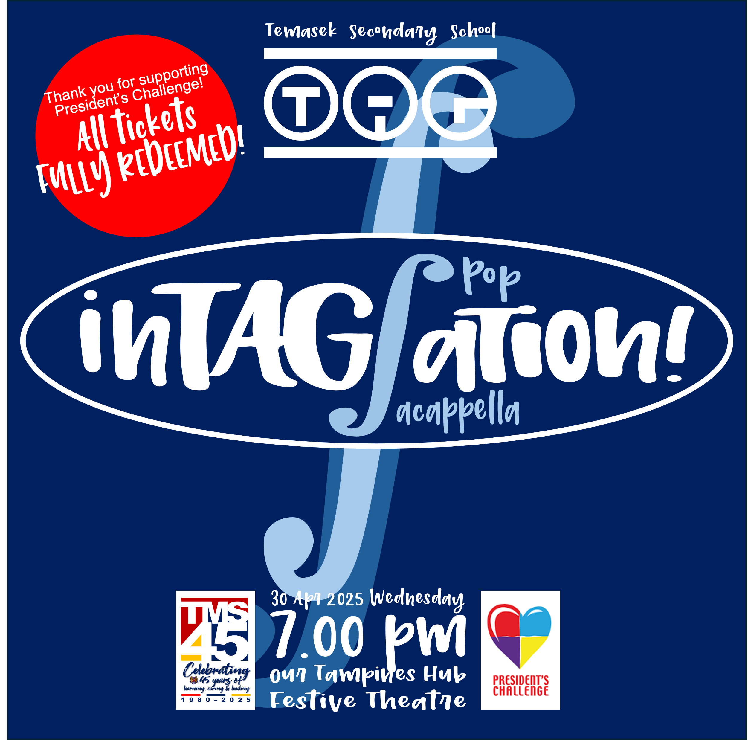 Temasek Secondary School inTAGSation pop acappella event poster, April 30 2025, all tickets fully redeemed.