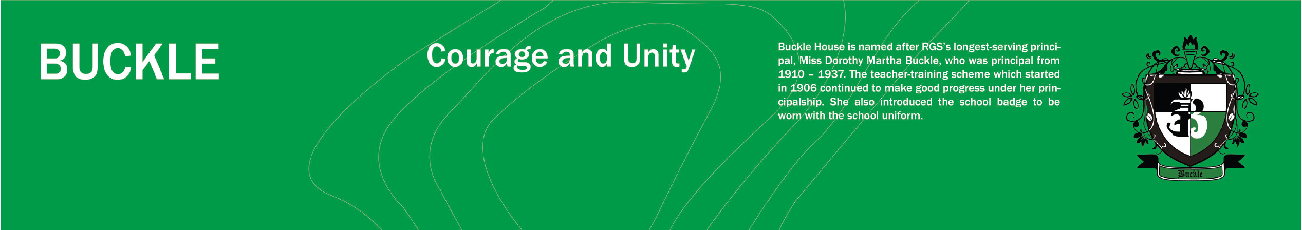 Green banner for Buckle House showing its motto Courage and Unity, a brief history, and a shield crest.