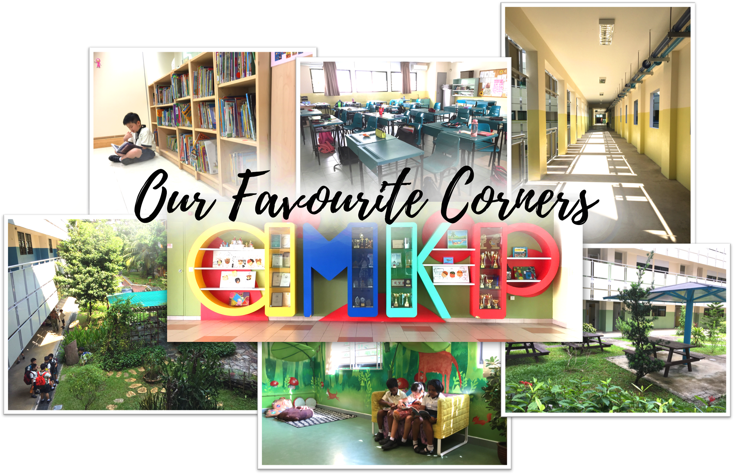Collage of school spaces: library, classroom, corridor, gardens, reading nook, with text Our Favourite Corners.