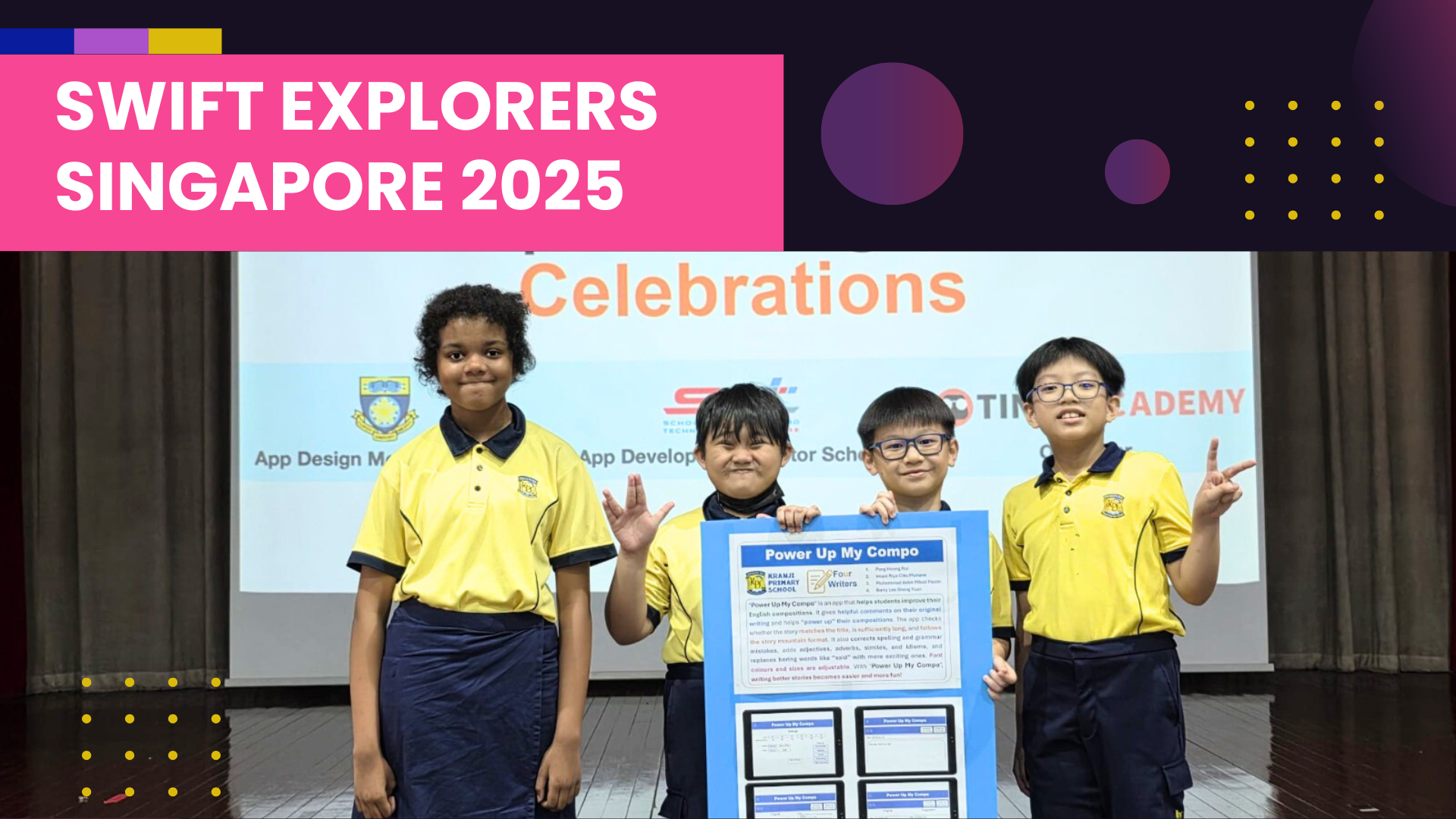 Four students in yellow uniforms pose with a project board titled Power Up My Compo at Swift Explorers Singapore 2025.