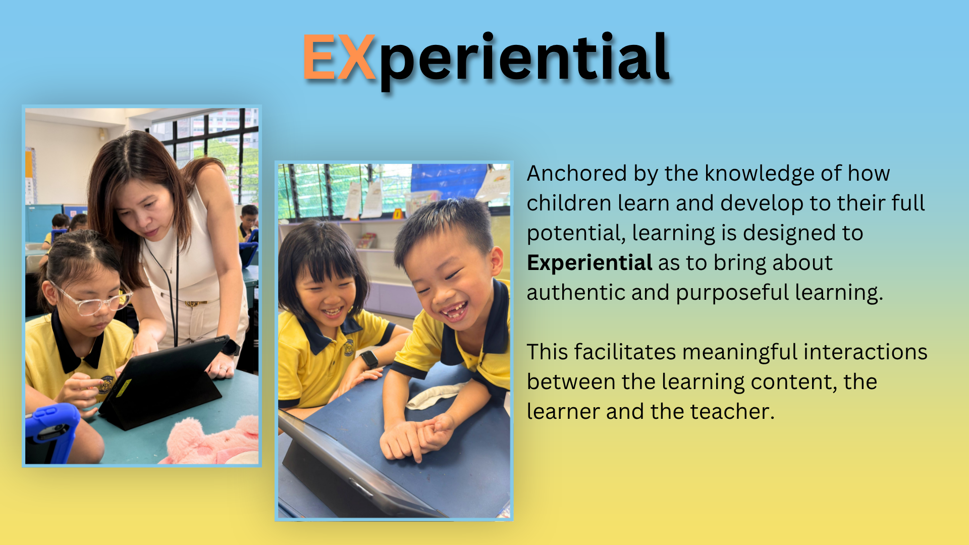 Slide titled EXperiential showing children in yellow uniforms gathered around a tablet with a teacher.