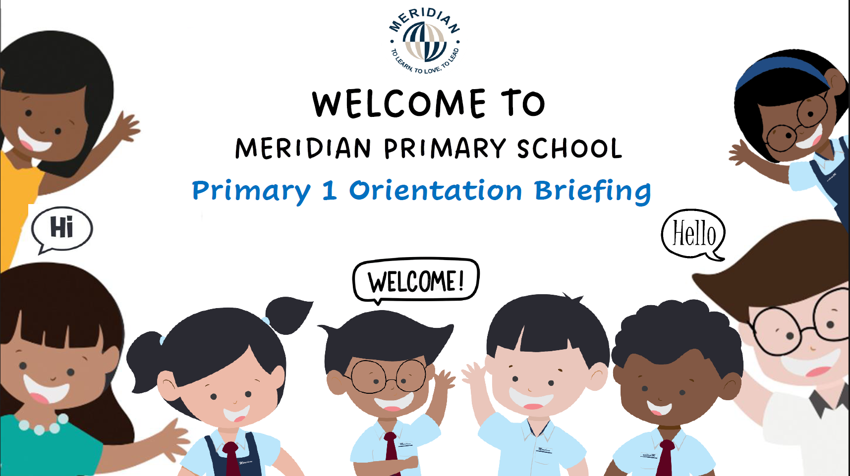 Cartoon children wave around text: Welcome to Meridian Primary School, Primary 1 Orientation Briefing.