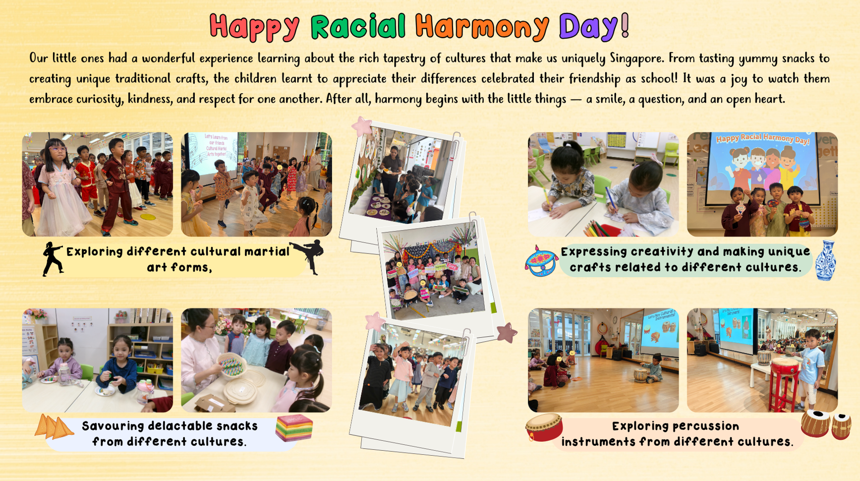 Children celebrate Singapore’s diverse cultures through cultural activities, crafts, food, martial arts and music.