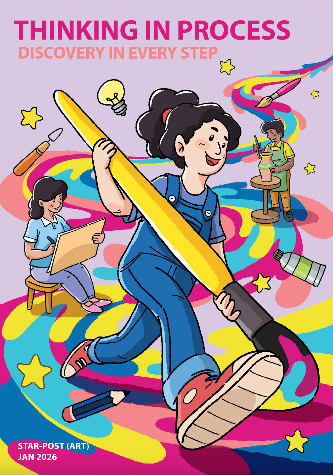 The illustration cover of STAR-Post (Art), January 2026 reflects the creative process in art education, where every step of discovery is valued as part of learning.