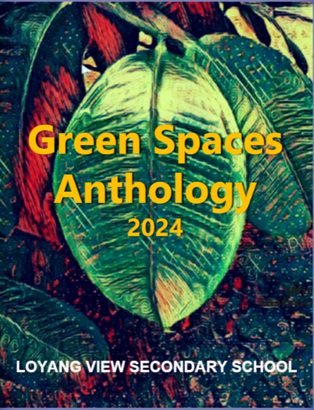 Book cover titled Green Spaces Anthology 2024 by Loyang View Secondary School, featuring a large stylized green leaf.