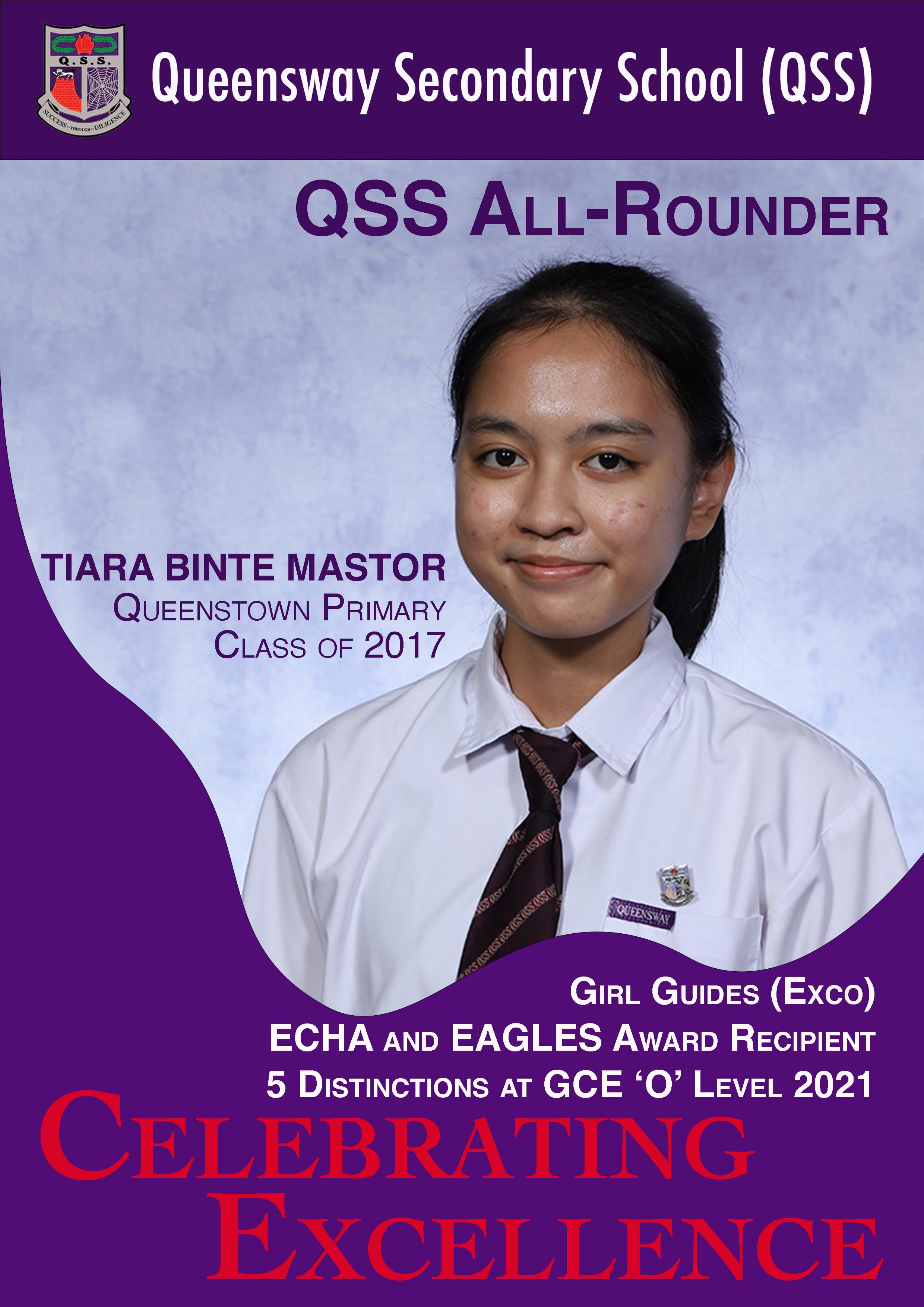 Poster of Tiara Binte Mastor, QSS All-Rounder 2021, Girls Guide (Exco), ECHA and Eagles Award Recipient, 5 Distinctions at GCE 'O' Level 2021