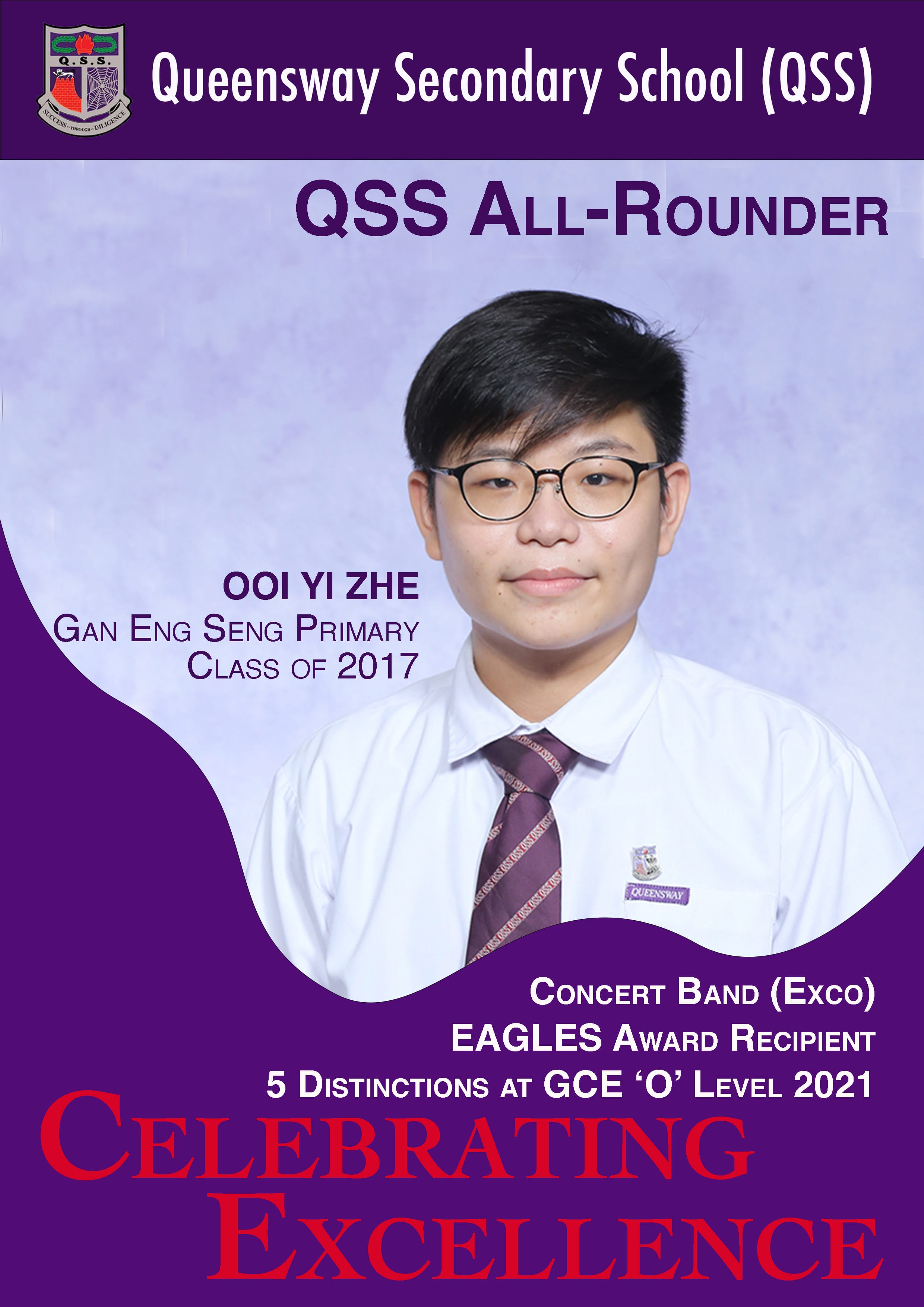 Poster of Ooi Yi Zhe, QSS All-Rounder 2021, Concert Band (Exco), Eagles Award Recipient, 5 Distinctions at GCE 'O' Level 2021