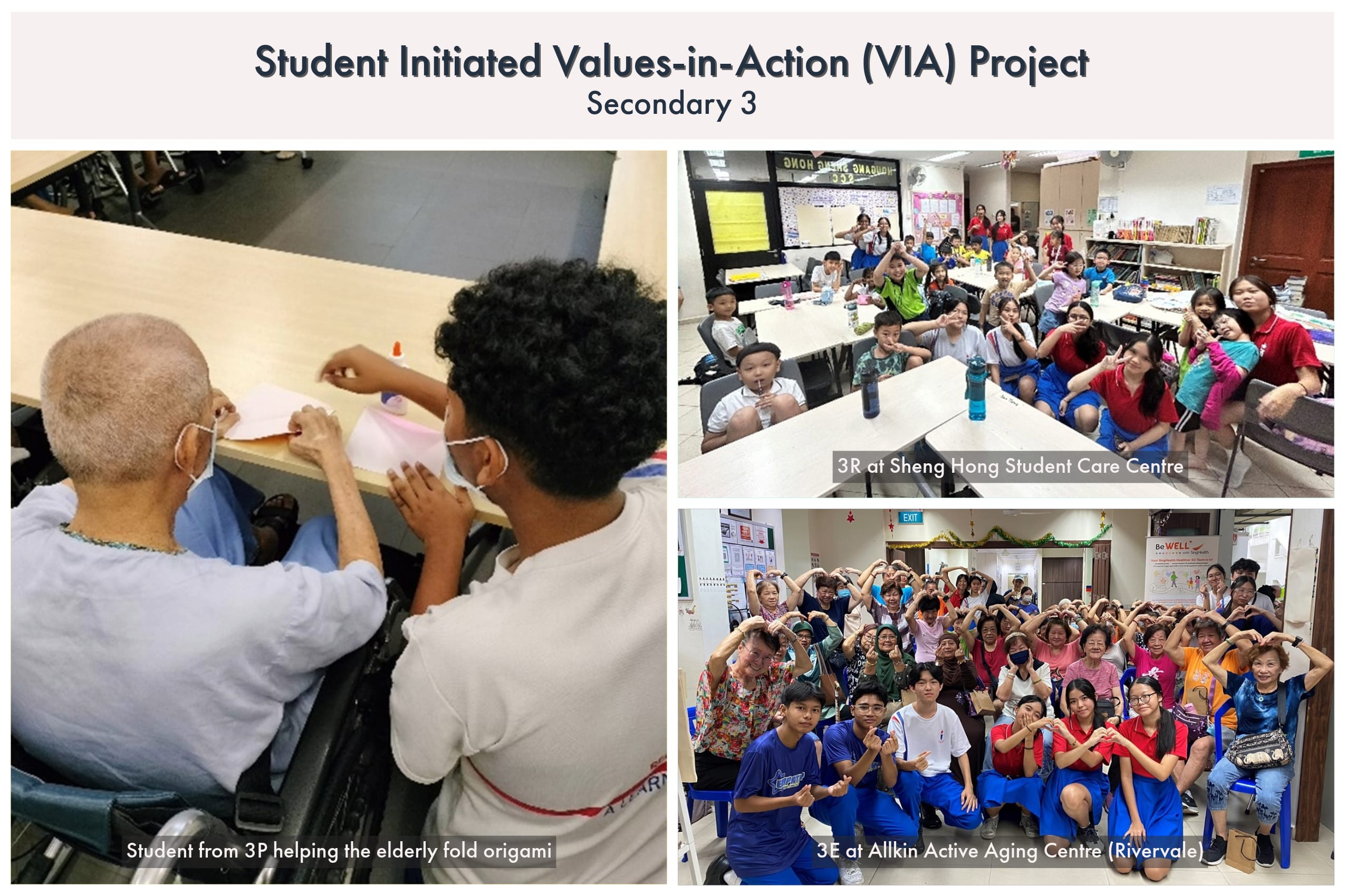 Three photos show Secondary 3 students doing VIA community service: helping elderly fold origami, posing with kids, and forming heart signs with seniors.