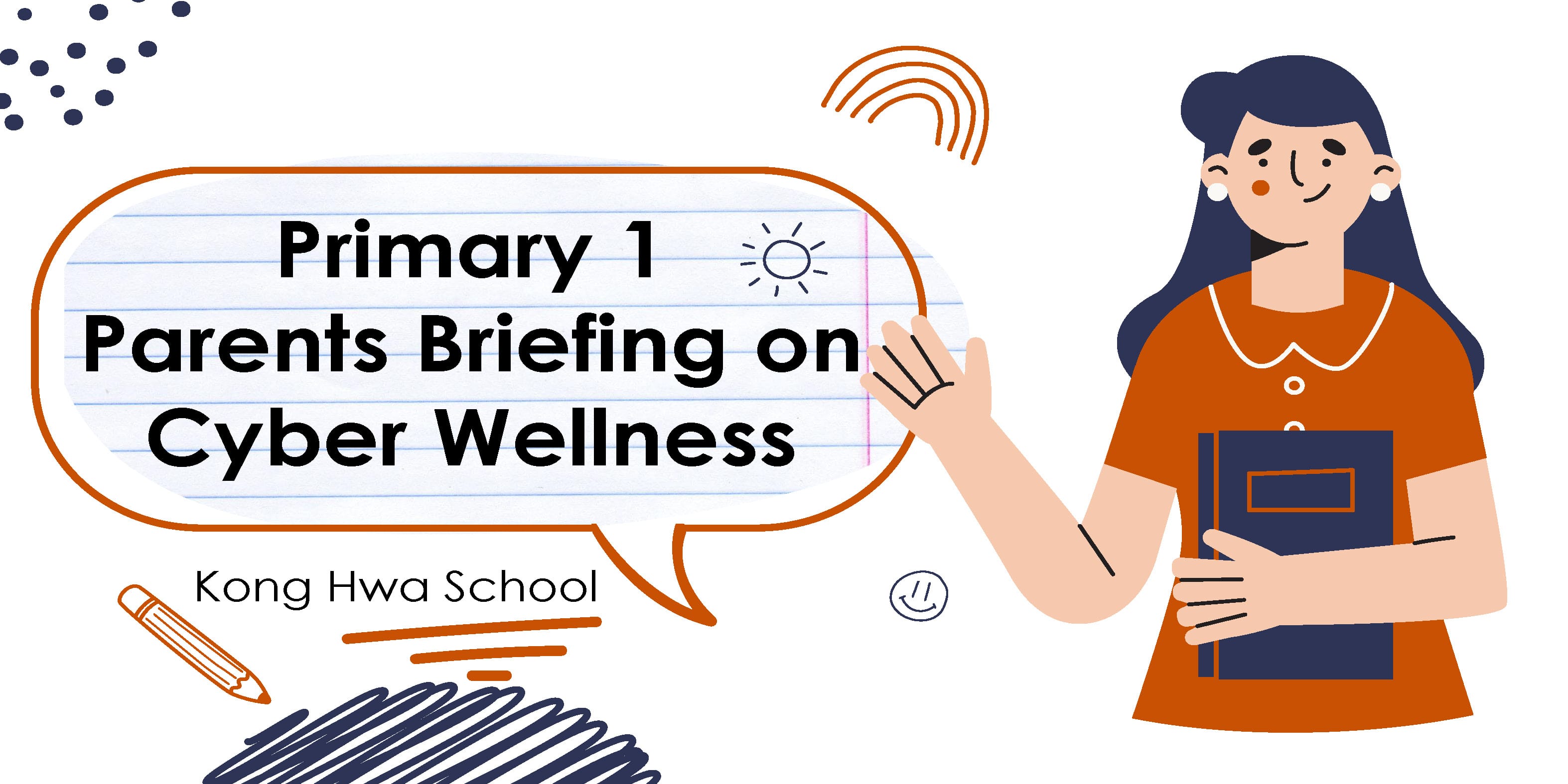 Illustrated woman holding a book next to a speech bubble reading Primary 1 Parents Briefing on Cyber Wellness, Kong Hwa School.