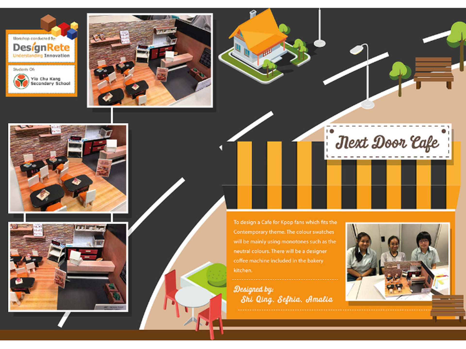 A presentation slide styled with a dark street road illustration and an orange storefront awning titled "Next Door Cafe". Concept text describes a contemporary cafe for K-pop fans using neutral monotone swatches, featuring a designer coffee machine in the bakery kitchen. Designed by students Shi Qing, Sefhia, and Amalia, the slide shows overhead and angle shots of the 3D model with black and yellow striped awnings, wood-grain flooring, bakery counter, and black dining tables, alongside a photo of three student designers seated around their completed scale model.