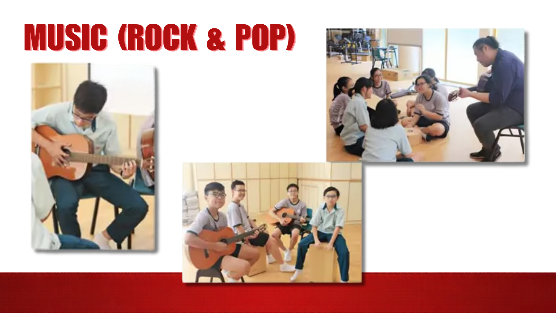 A presentation slide with a white background and red lower banner, featuring the header "MUSIC (ROCK & POP)" in bold red text at the upper left. The slide contains three photo insets depicting students in music practice sessions. On the left, a seated student plays an acoustic guitar. At the bottom center, four students pose together holding guitars and sitting on a cajón drum box. On the top right, an instructor plays guitar while leading a circle of students sitting on the floor with rhythm instruments.