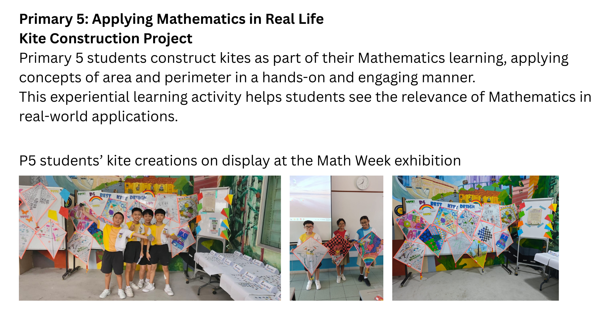 Primary 5 students holding colorful decorated kites at a Math Week exhibition display.