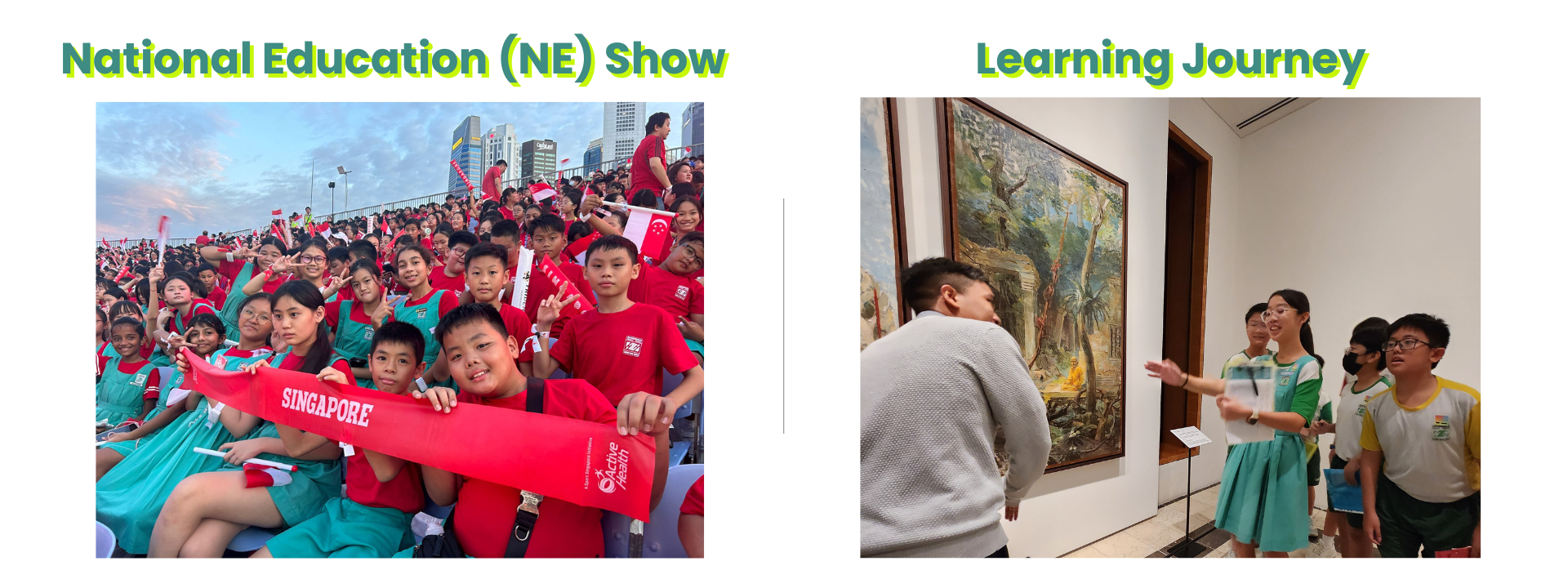 Students at a Singapore NE Show holding a red banner, and students viewing a painting in a museum gallery.