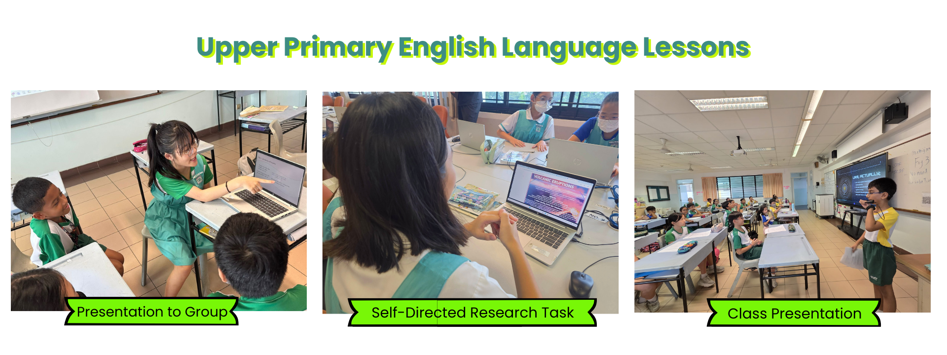 Three photos of Upper Primary English lessons showing group presentation, self-directed research on laptops, and a class presentation.