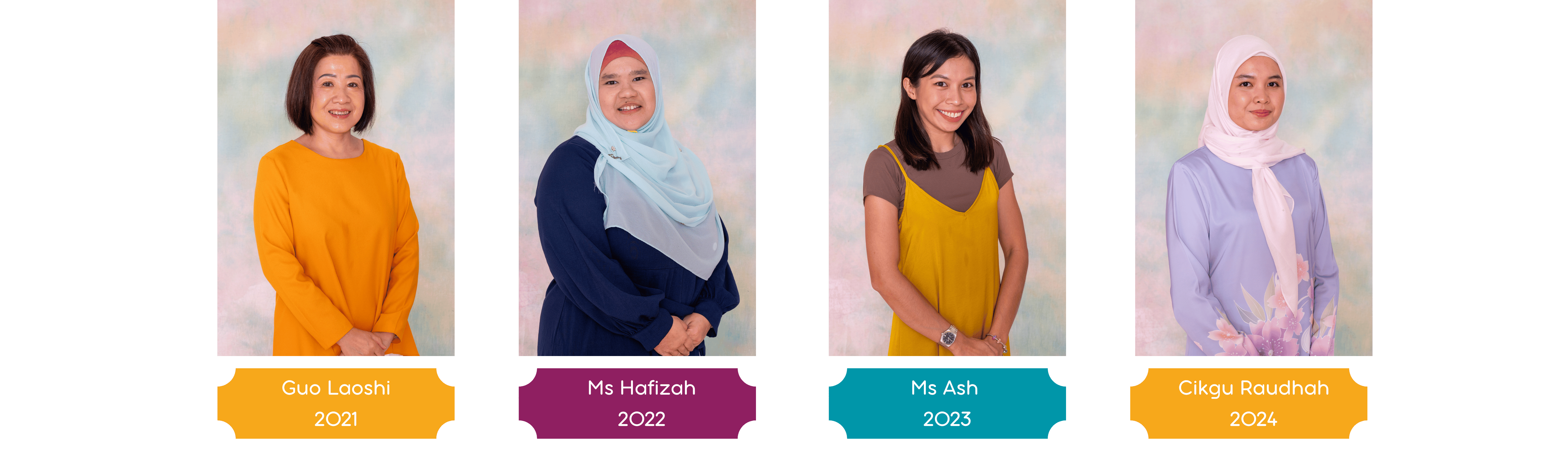Four women named Guo Laoshi 2021, Ms Hafizah 2022, Ms Ash 2023, and Cikgu Raudhah 2024 pose for portraits.