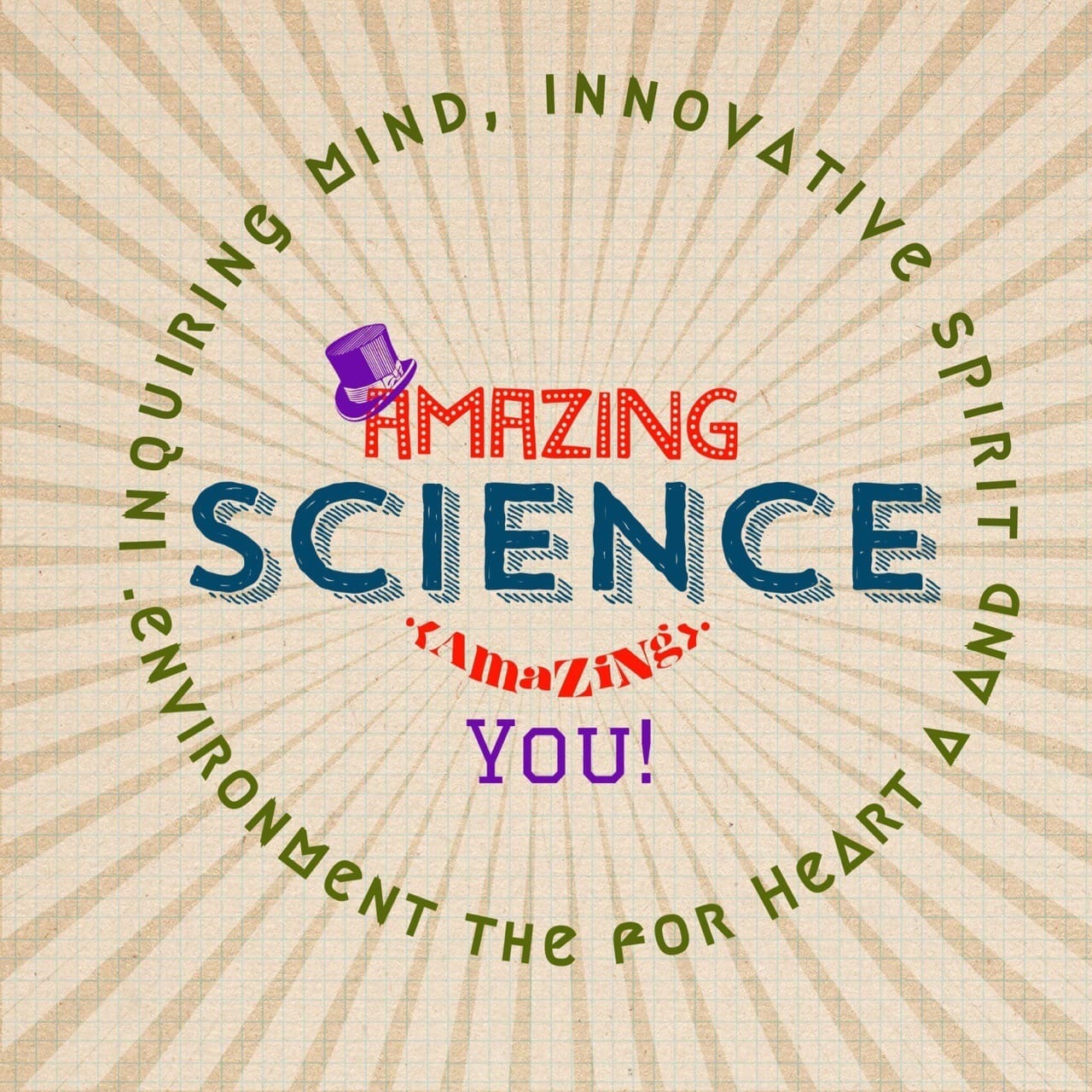 Colorful poster reading Amazing Science Amazings You with a purple top hat and circular text on a sunburst background.