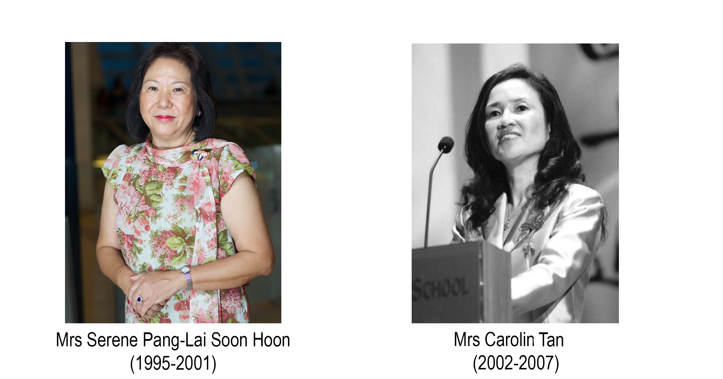 Two women's portraits: Mrs Serene Pang-Lai Soon Hoon (1995-2001) and Mrs Carolin Tan (2002-2007) at a podium.