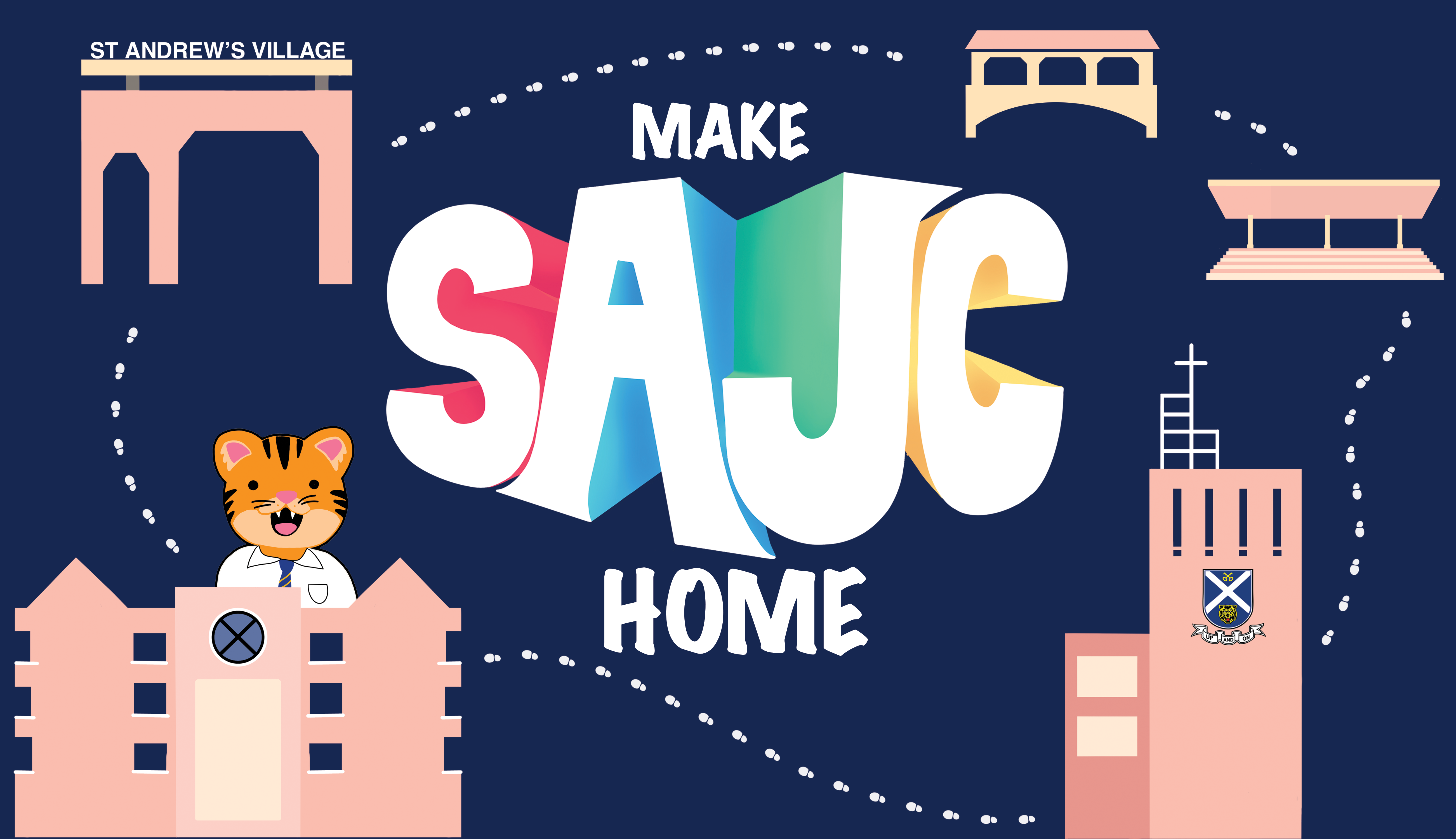 Colorful poster with text Make SAJC Home featuring a cartoon tiger and illustrated campus buildings on navy background.