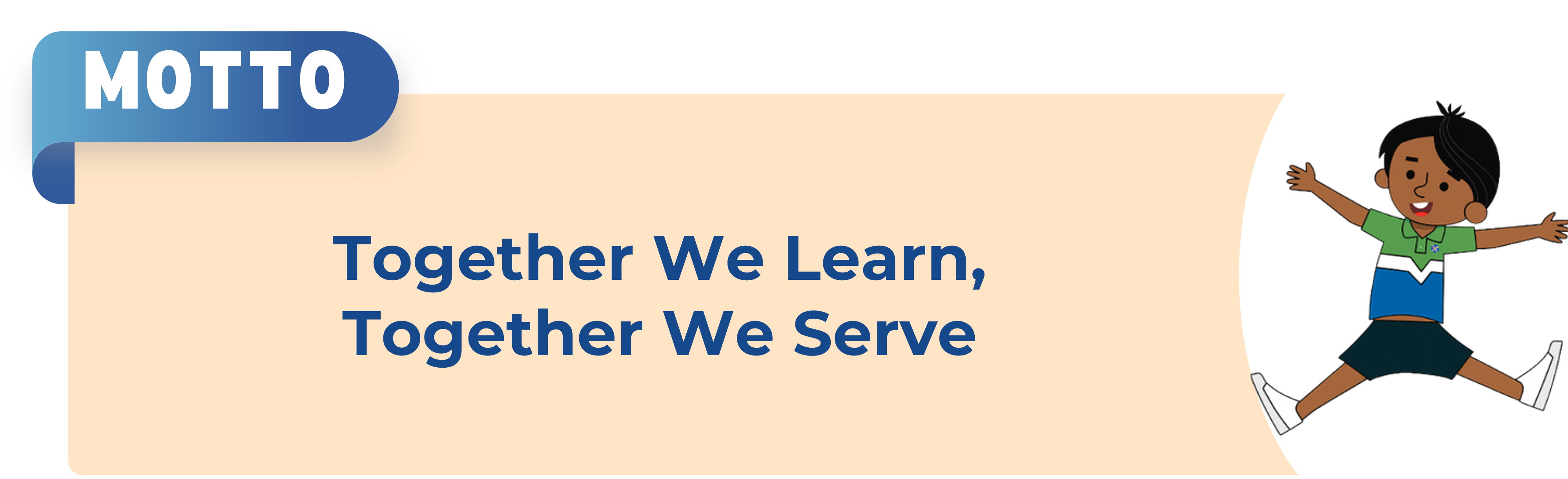 Banner labeled MOTTO reading Together We Learn, Together We Serve, with a cartoon boy jumping joyfully on the right.