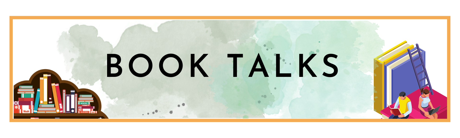 Banner reading BOOK TALKS with a bookshelf on the left and two people reading books on the right.
