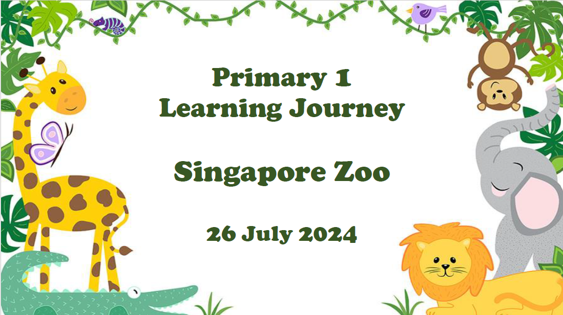 Primary 1 Learning Journey, Singapore Zoo on 26 July 2024.