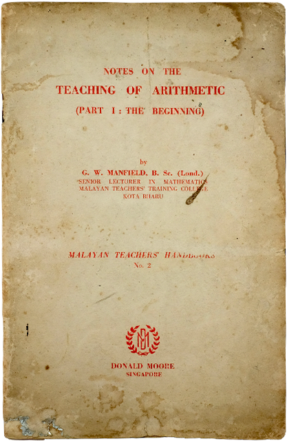 Aged cover of "Notes on the Teaching of Arithmetic Part 1" by G.W. Manfield, published by Donald Moore, Singapore.