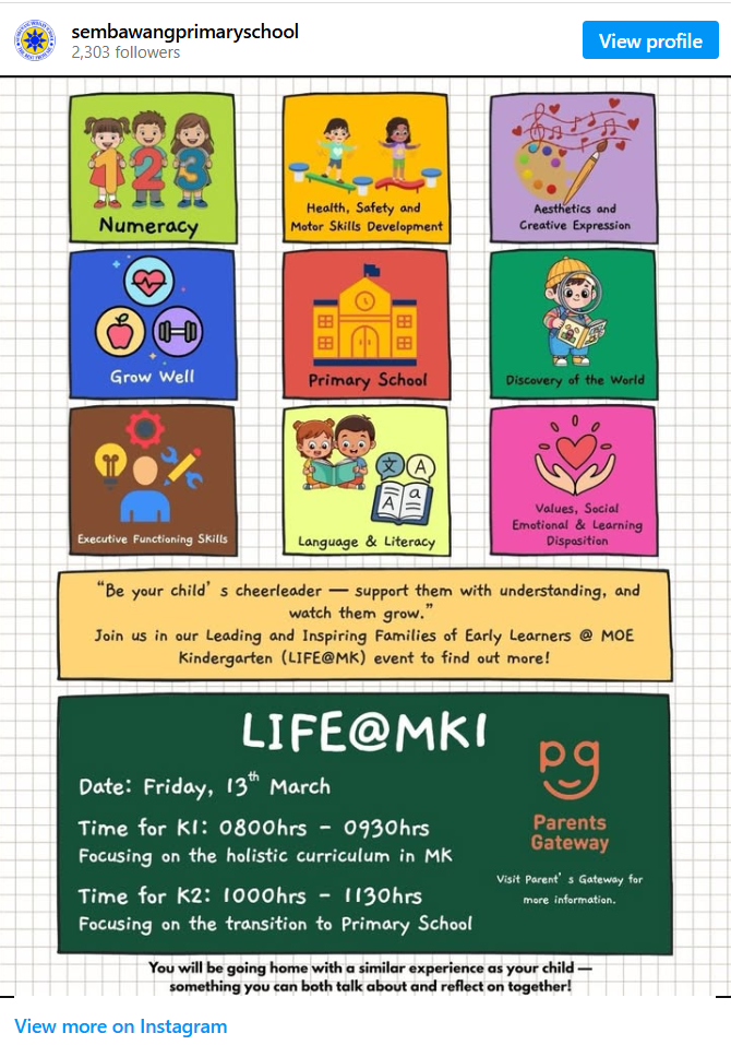Instagram post from sembawangprimaryschool with a colorful 3x3 grid of icons representing developmental areas (Numeracy, Health & Motor Skills, Aesthetics, Grow Well, Primary School, Discovery of the World, Executive Functioning, Language & Literacy, Values/SEL). Below, a quote encourages parents to support their child's growth, followed by event details for "LIFE@MKI" (Leading and Inspiring Families of Early Learners) on Friday, 13th March: K1 session 0800–0930hrs on the holistic MK curriculum, K2 session 1000–1130hrs on transition to Primary School, with a note to check Parents Gateway for more info.