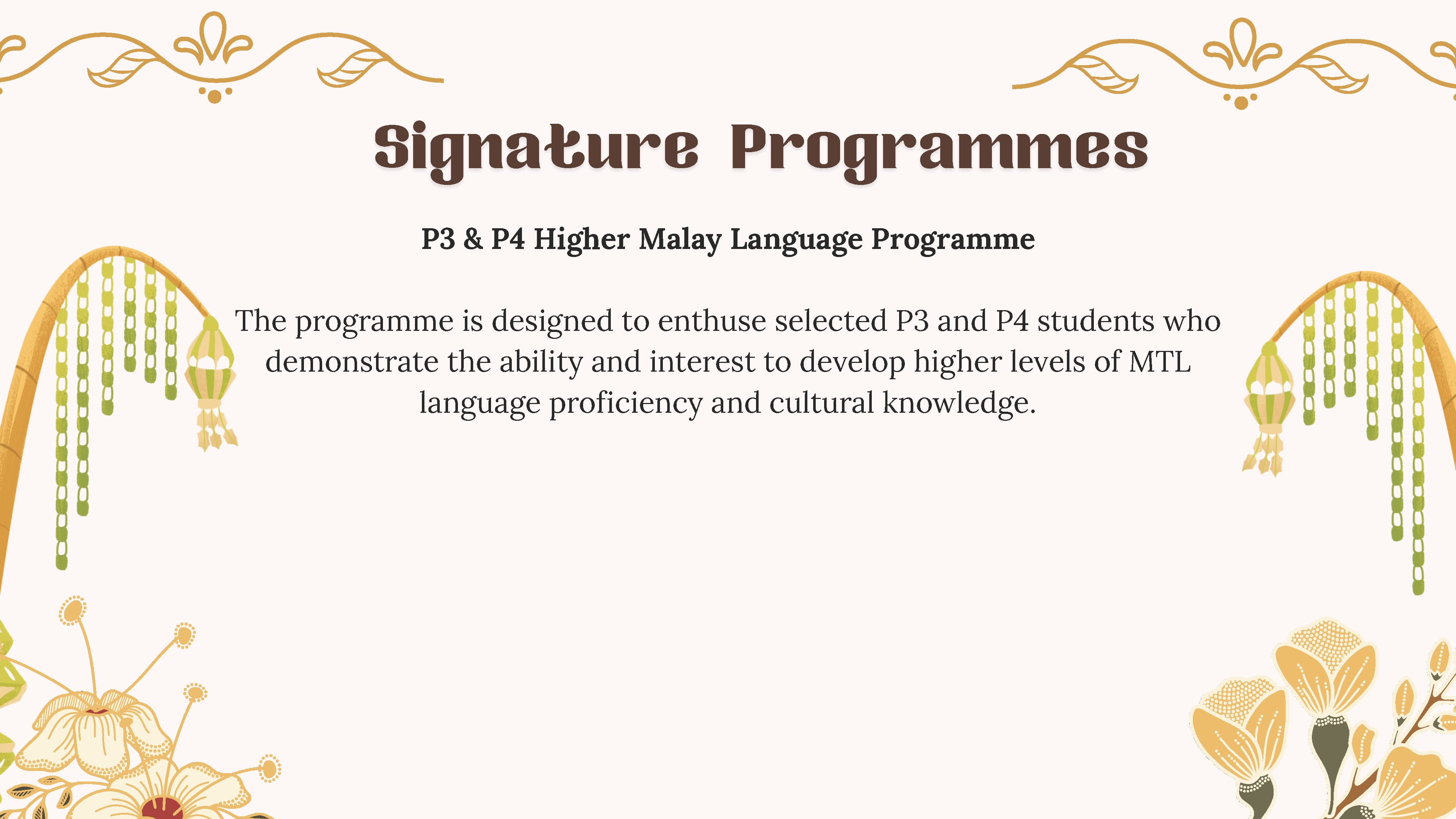 Decorative slide titled Signature Programmes describing the P3 and P4 Higher Malay Language Programme with floral borders.