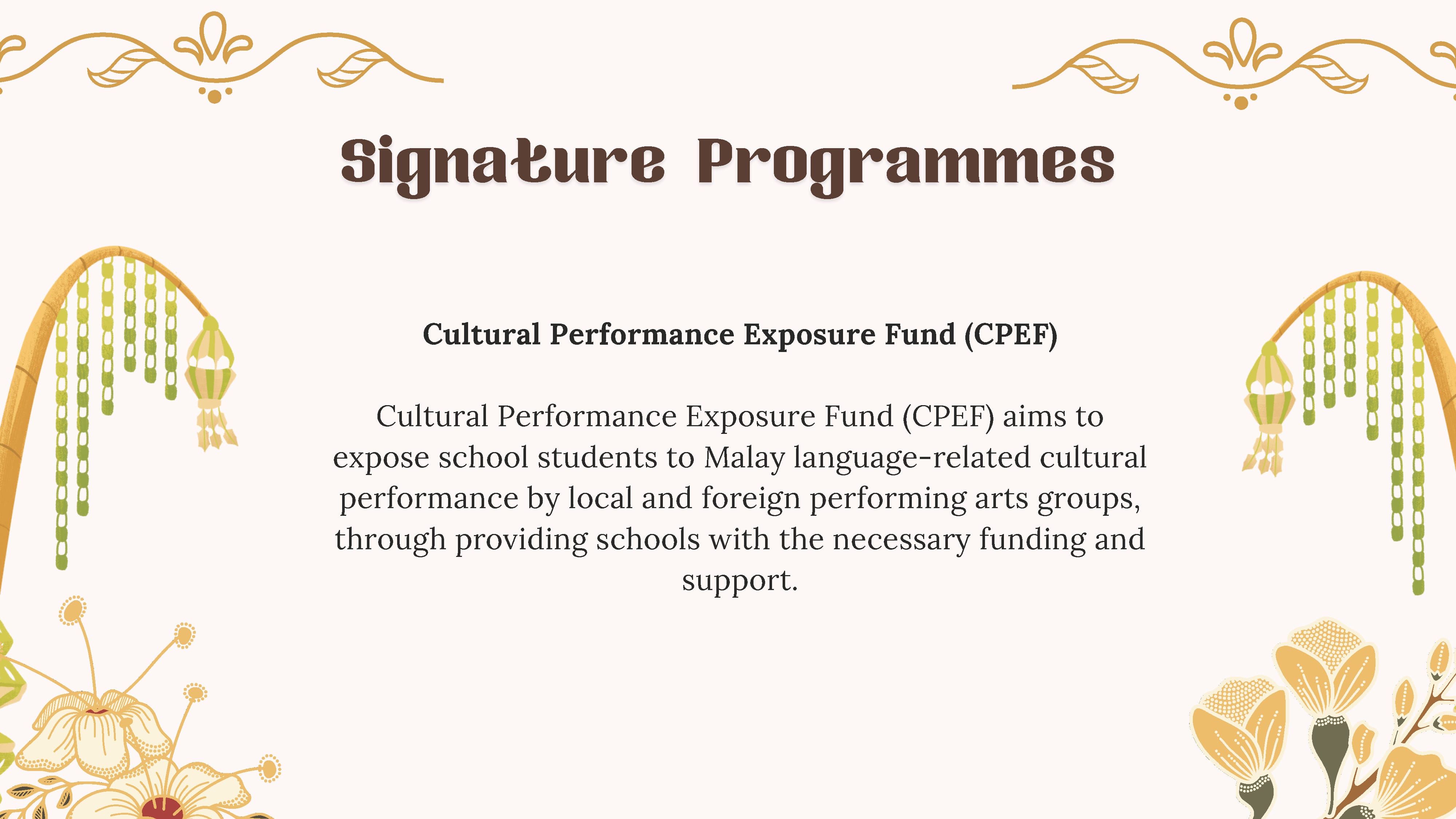 Decorative slide titled Signature Programmes describing the Cultural Performance Exposure Fund with floral and lantern borders.