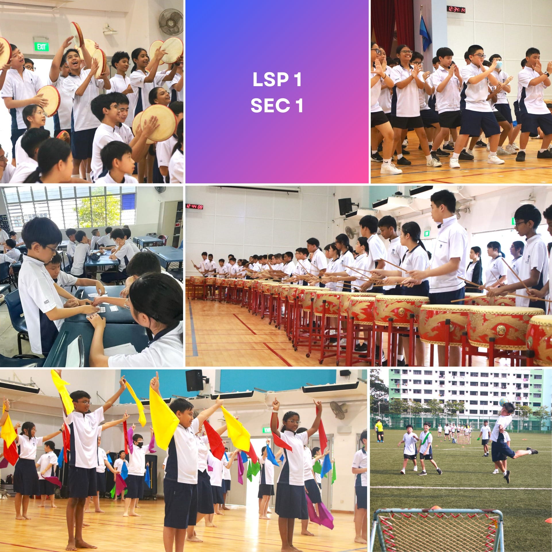 Collage of secondary school students doing LSP 1 Sec 1 activities: drumming, dancing with flags, clapping, and playing sports.