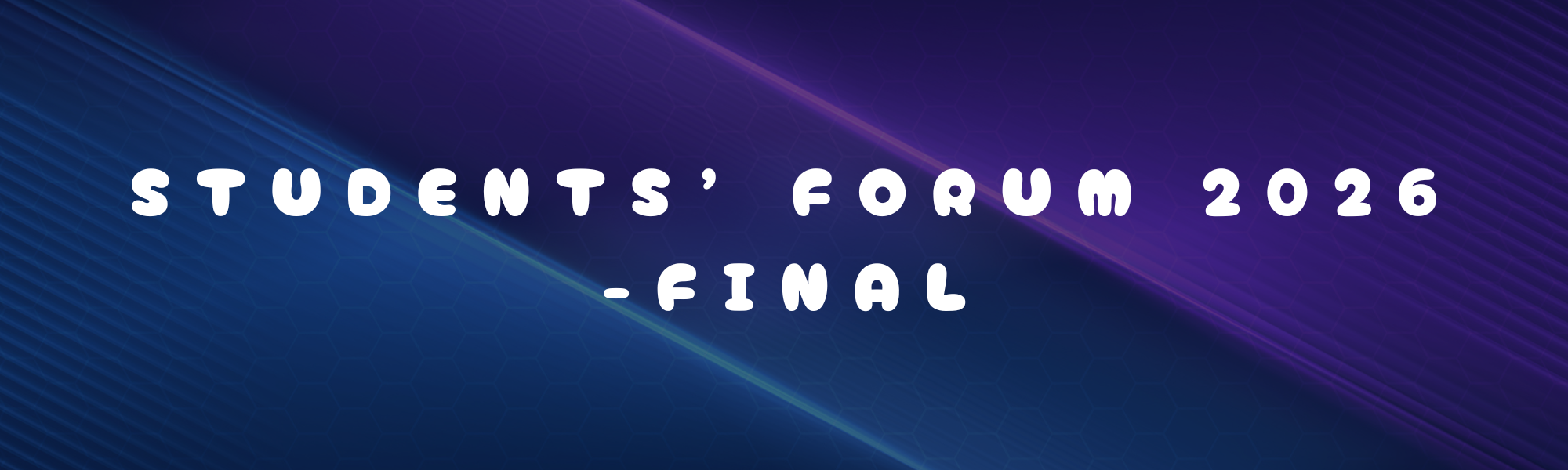 White bold text reading Students' Forum 2026 - Final on a dark blue and purple gradient background.