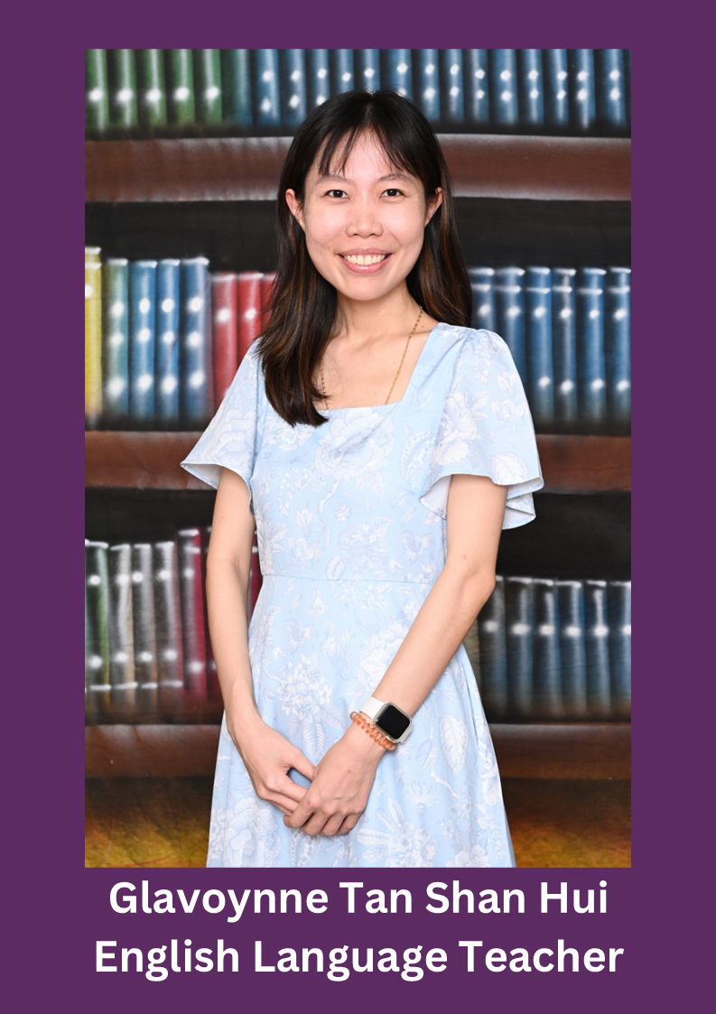 Glavoynne Tan Shan Hui English Language Teacher