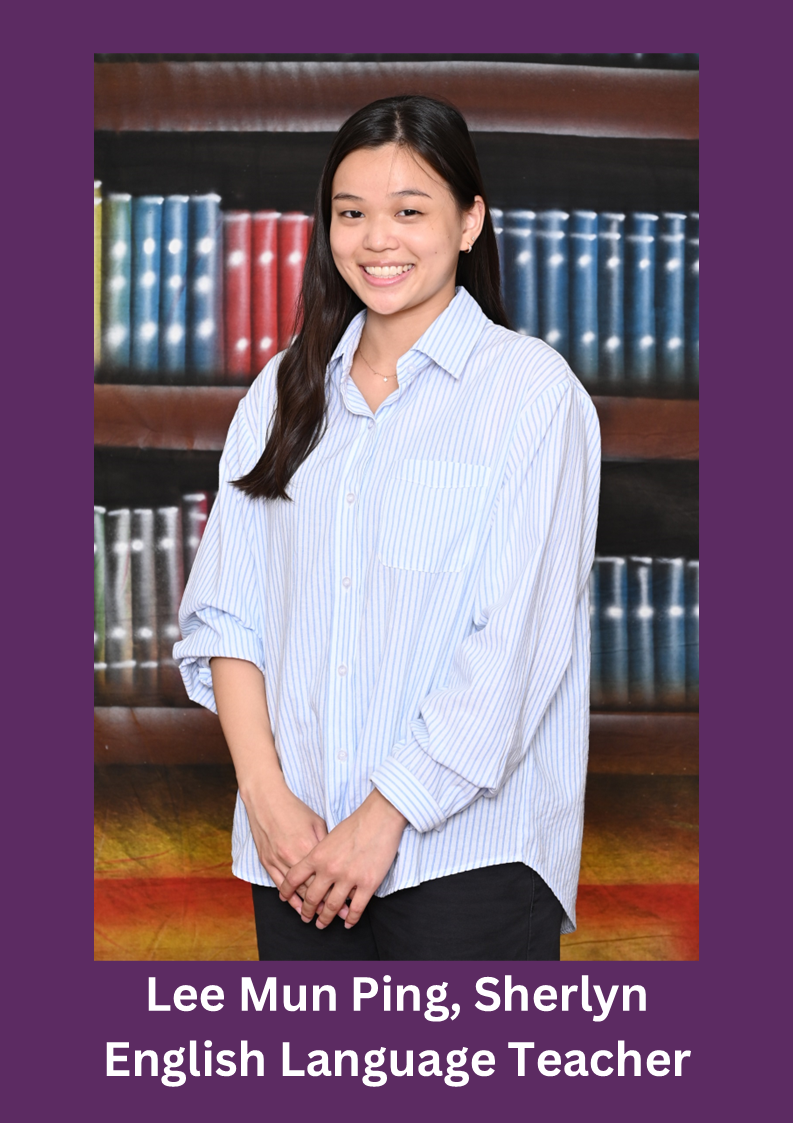 Lee Mun Ping Sherlyn English Language Teacher