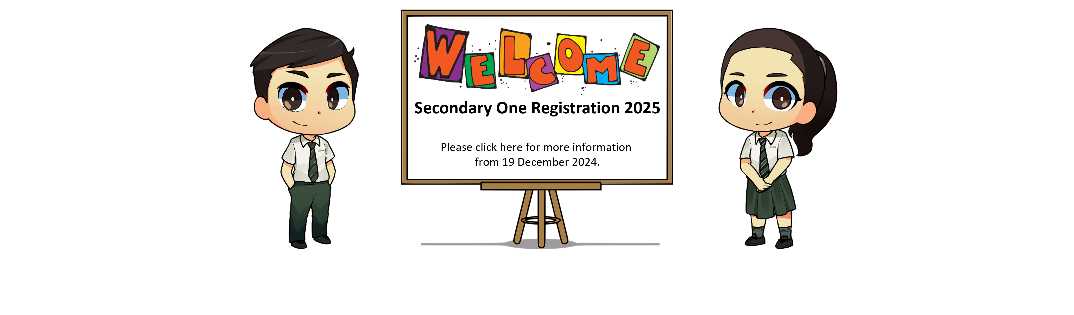 Two cartoon students in uniform flank a board reading Welcome Secondary One Registration 2025, available 19 December 2024.