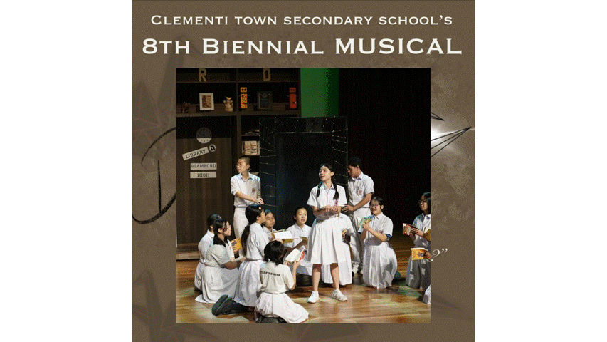 Poster for Clementi Town Secondary School's 8th Biennial Musical showing students in white uniforms performing on stage.