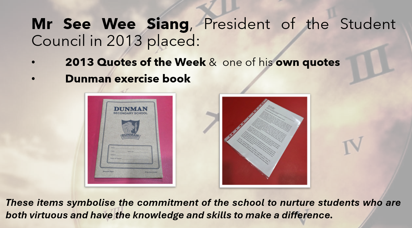 Slide showing a Dunman Secondary School exercise book and a printed quotes sheet placed by Student Council President in 2013.