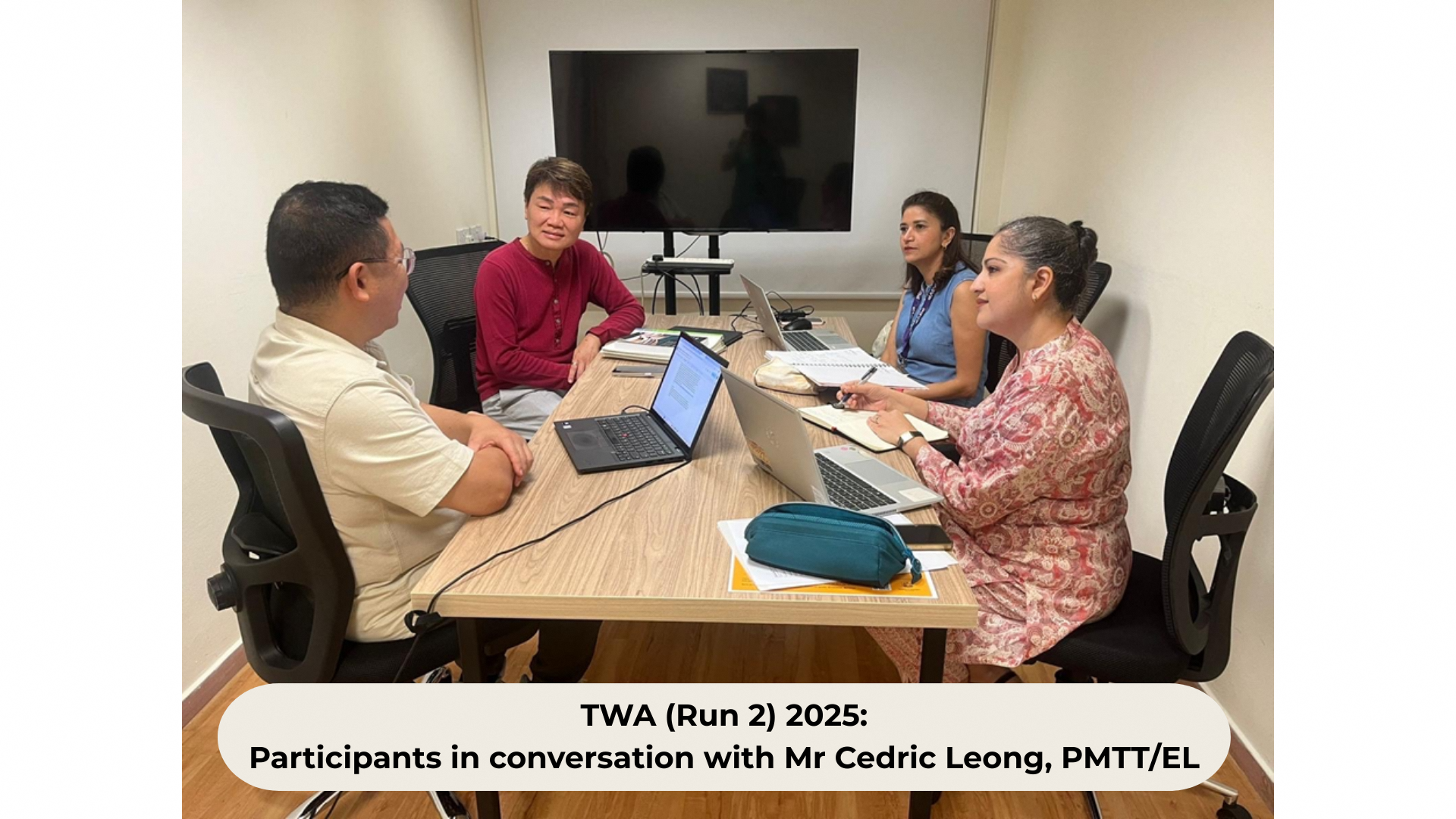 TWA (Run 2) 2025: Participants in conversation with Mr Cedric Leong, PMTT/EL