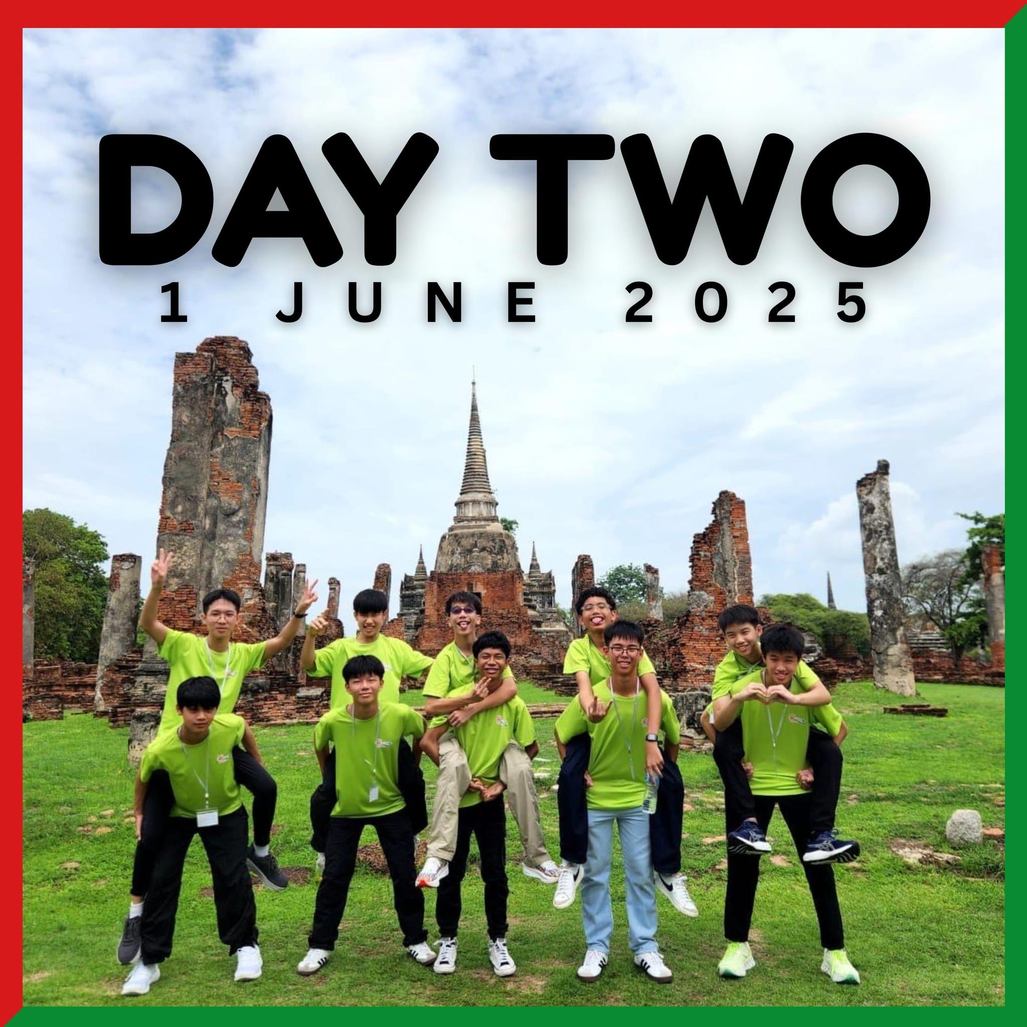 Ten young men in green shirts pose at ancient Thai temple ruins with a pagoda, labeled Day Two, 1 June 2025.