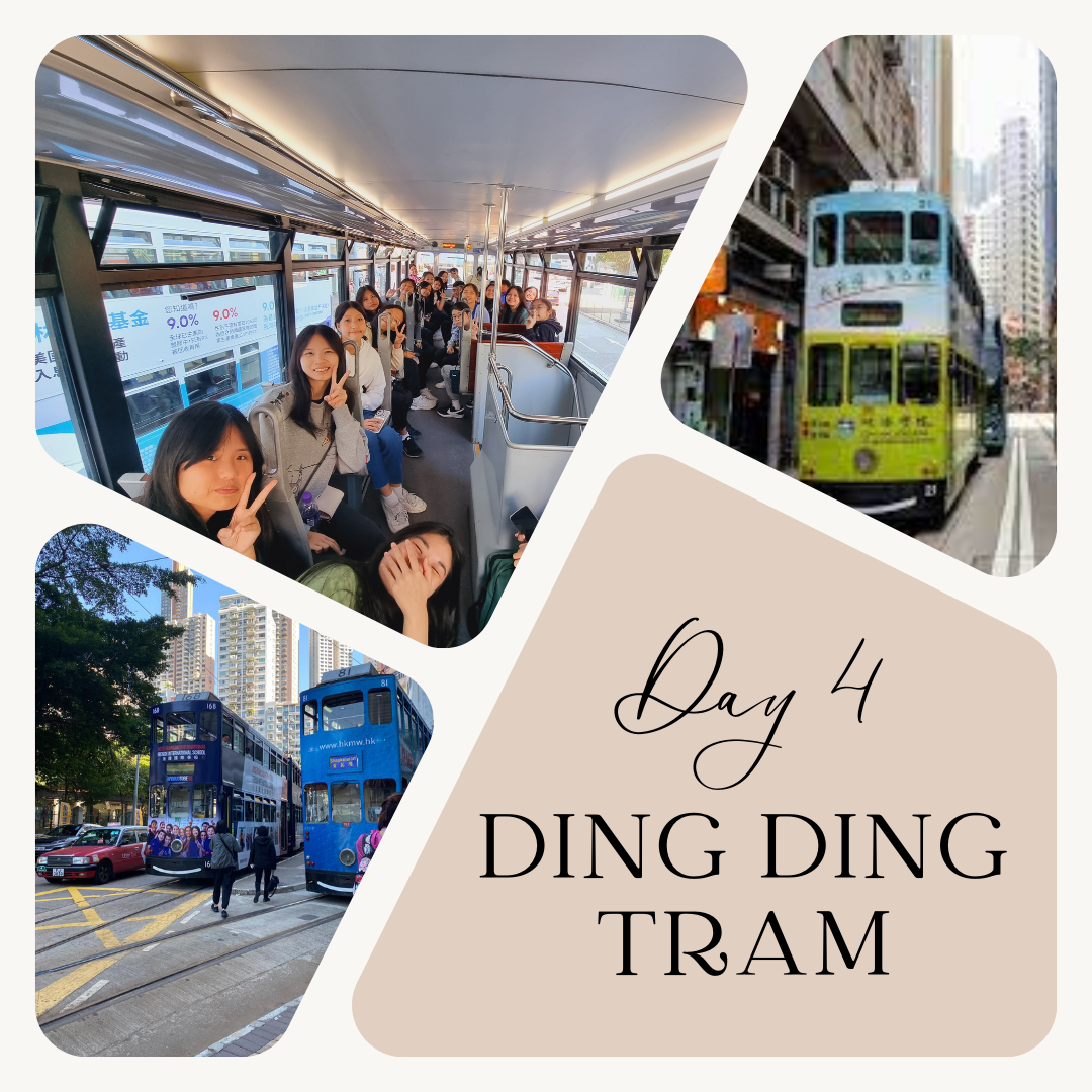 Three-photo collage labeled Day 4 Ding Ding Tram showing students inside a tram and colorful double-decker trams on Hong Kong streets.