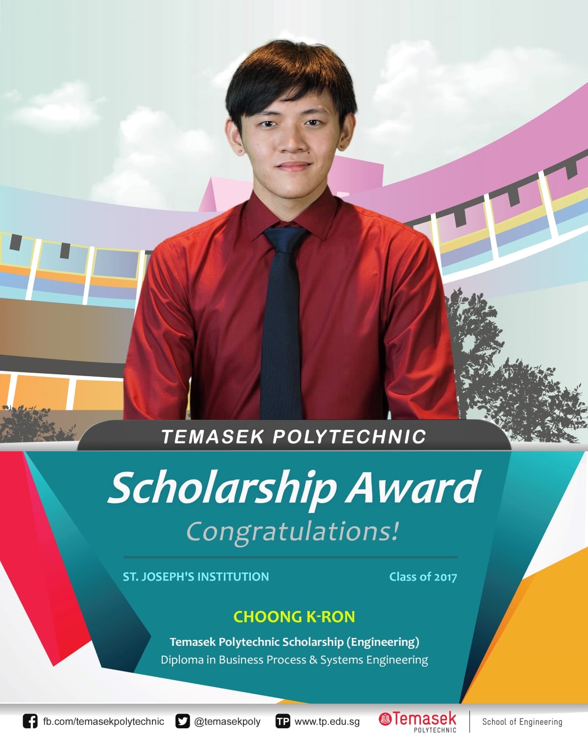 Congratulatory graphic for Choong K-Ron, St. Joseph's Institution Class of 2017, on winning the Temasek Polytechnic Engineering Scholarship.