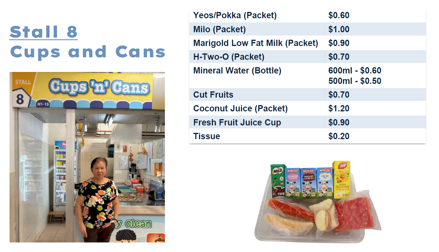Menu flyer for Stall 8 Cups and Cans showing a vendor, price list, and packaged drinks with cut fruits.