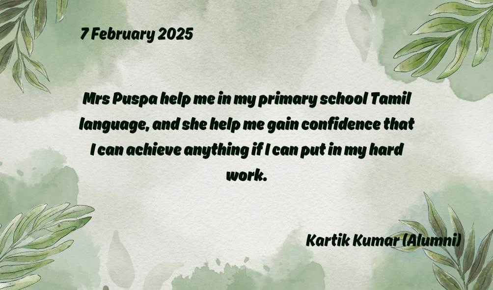 A green leaf-bordered card dated 7 February 2025 with a quote from alumni Kartik Kumar praising Mrs Puspa.